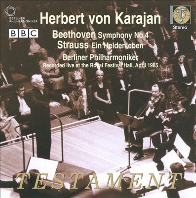 Beethoven: Symphony No. 4; Richard Strauss: Ein Heldenleben
