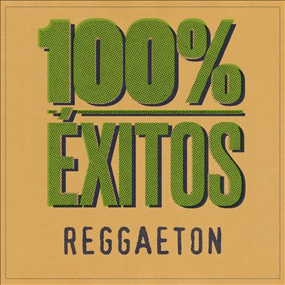 100% Éxitos: Reggaeton
