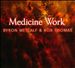 Medicine Work