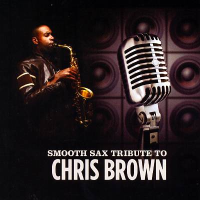 Smooth Sax Tribute to Chris Brown