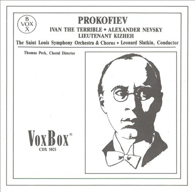 Prokofiev: Ivan the Terrible; Alexander Nevsky; Lieutenant Kizheh