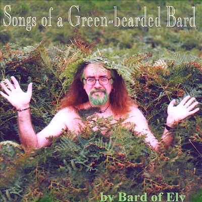 Songs of a Green-Bearded Bard