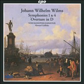 Johann Wilhelm Wilms: Symphonies Nos. 1 & 4; Overture in D