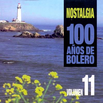 Nostalgia: 100 Anos de Boleros, Vol. 11