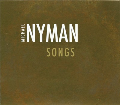 Michael Nyman: Songs