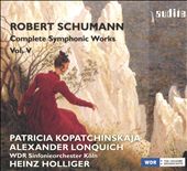 Robert Schumann: Complete Symphonic Works, Vol. V