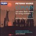 Peteris Vasks: Stimmen and other Baltic works for string orchestra, Vol. 1