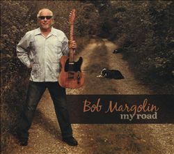descargar álbum Bob Margolin - My Road