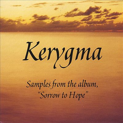 Kerygma - Sorrow to Hope Sampler