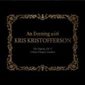 An Evening with Kris Kristofferson: The Pilgrim; Ch 77