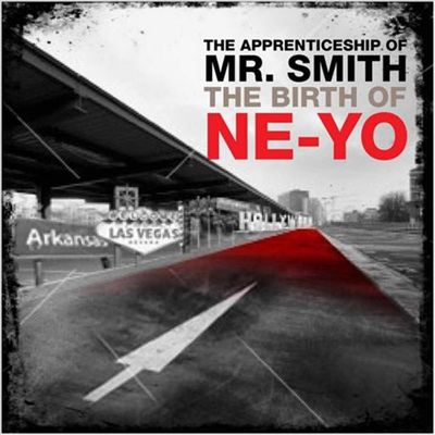 The Apprenticeship of Mr. Smith (The Birth of Ne-Yo)