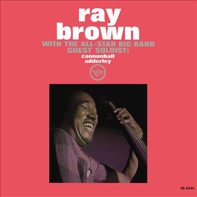 Ray Brown With the All-Star Big Band