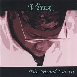 télécharger l'album Download Vinx - The Mood Im In album