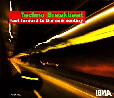 Techno Breakbeat: Fast Forward to the New Century