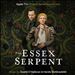 The Essex Serpent [Apple TV+ Original Series Soundtrack]