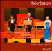 Récréation: Leclair, Bach, Quantz