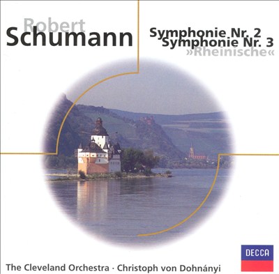 Schumann: Symphonie Nr. 2; Symphonie Nr. 3 "Rheinische"