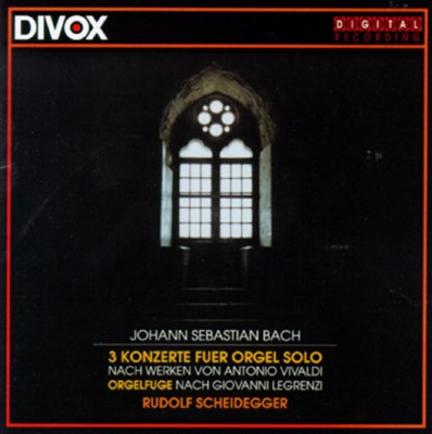 Bach: Orgelkonzerte & Orgelfuge