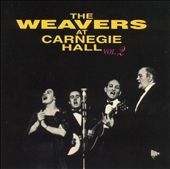 The Weavers at Carnegie Hall, Vol. 2