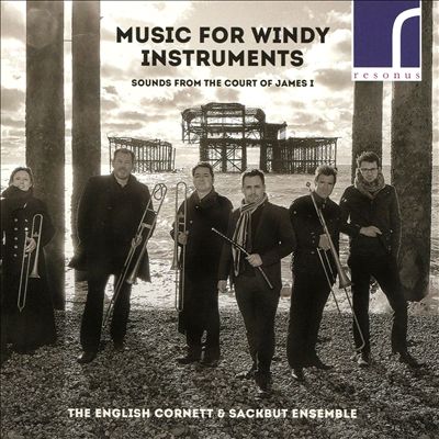 Music for Windy Instruments: Sounds from the Court of James I