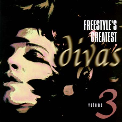 Freestyle's Greatest Divas, Vol. 3