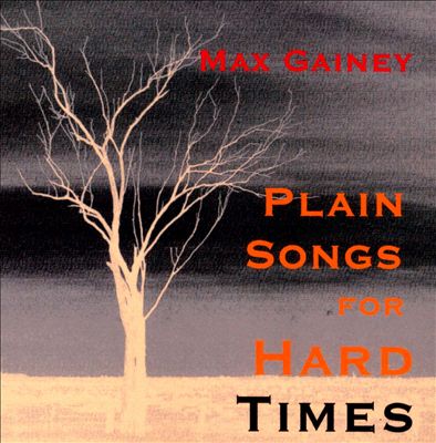 Plain Songs For Hard Times