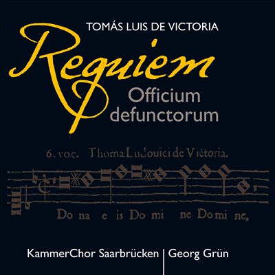 Tomás Luis de Victoria: Requiem Officium defunctorum