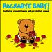 Lullaby Renditions of Grateful Dead
