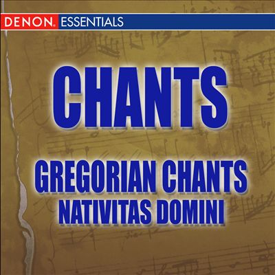 Gregorian Chant: Nativitas Domini