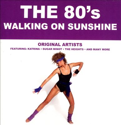 The '80s: Walking on Sunshine