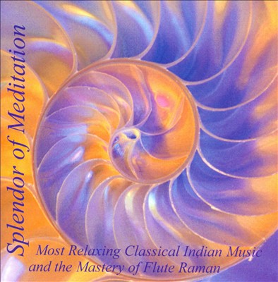 Splendor of Meditation: Most Relaxing Classical Indian Music