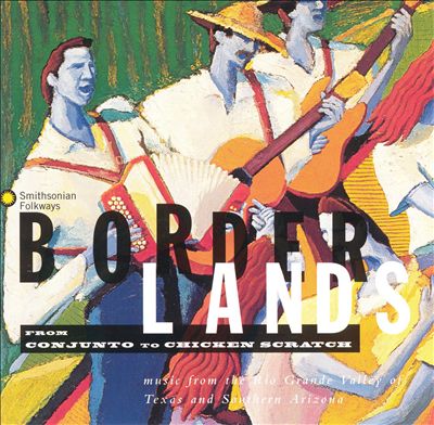 Borderlands: From Conjunto to Chicken Scratch