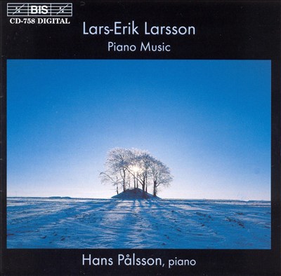 Lars-Erik Larsson: Piano Music