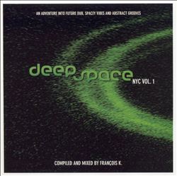 Album herunterladen Francois K - Deep Space NYC Vol 1