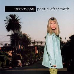 last ned album Tracy Dawn - Poetic Aftermath