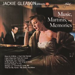 ladda ner album Jackie Gleason - Music Martinis And Memories