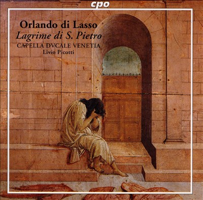 Orlando di Lasso: Lagrime di S. Pietro