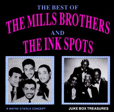 The Best of the Mills Brothers & Ink Spots