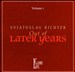Sviatoslav Richter: Out of Later Years