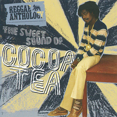 Reggae Anthology: The Sweet Sound of Cocoa Tea