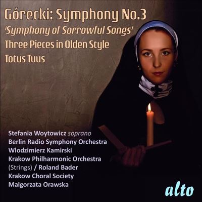 Górecki: Symphony No. 3 'Symphony of Sorrowful Songs'; Three Pieces in Olden Style; Totus Tuus