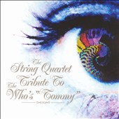 The String Quartet Tribute to The Who's "Tommy"
