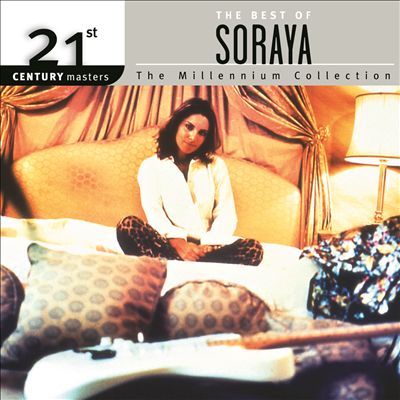 21st Century Masters - The Millennium Collection: The Best of Soraya