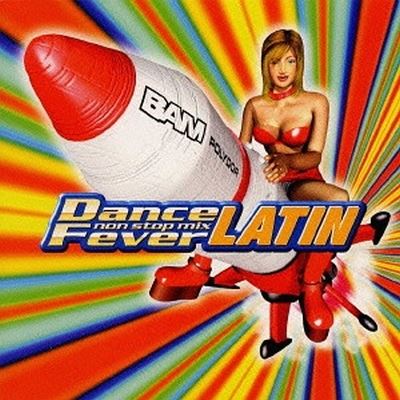 Dance Fever Latin Non Stop Mix