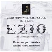 Christoph Willibald Gluck: Ezio (1750 Prague Version)