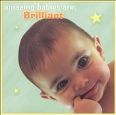 Amazing Babies Are: Brilliant