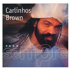télécharger l'album Carlinhos Brown - Para Sempre