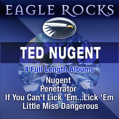 Ted Nugent: Eagle Rocks