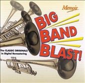 Big Band Blast: The Classic Originals