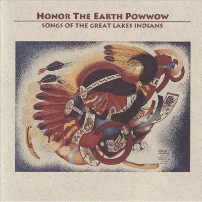 Honor the Earth Powwow: Songs of the Great Lakes Indians [Smithsonian]